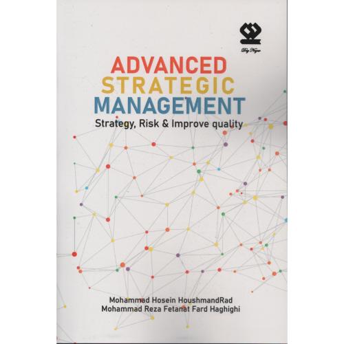 ADVANCED STRATEGIC MANAGEMENT (Strategy , Risk & Improve quaity)